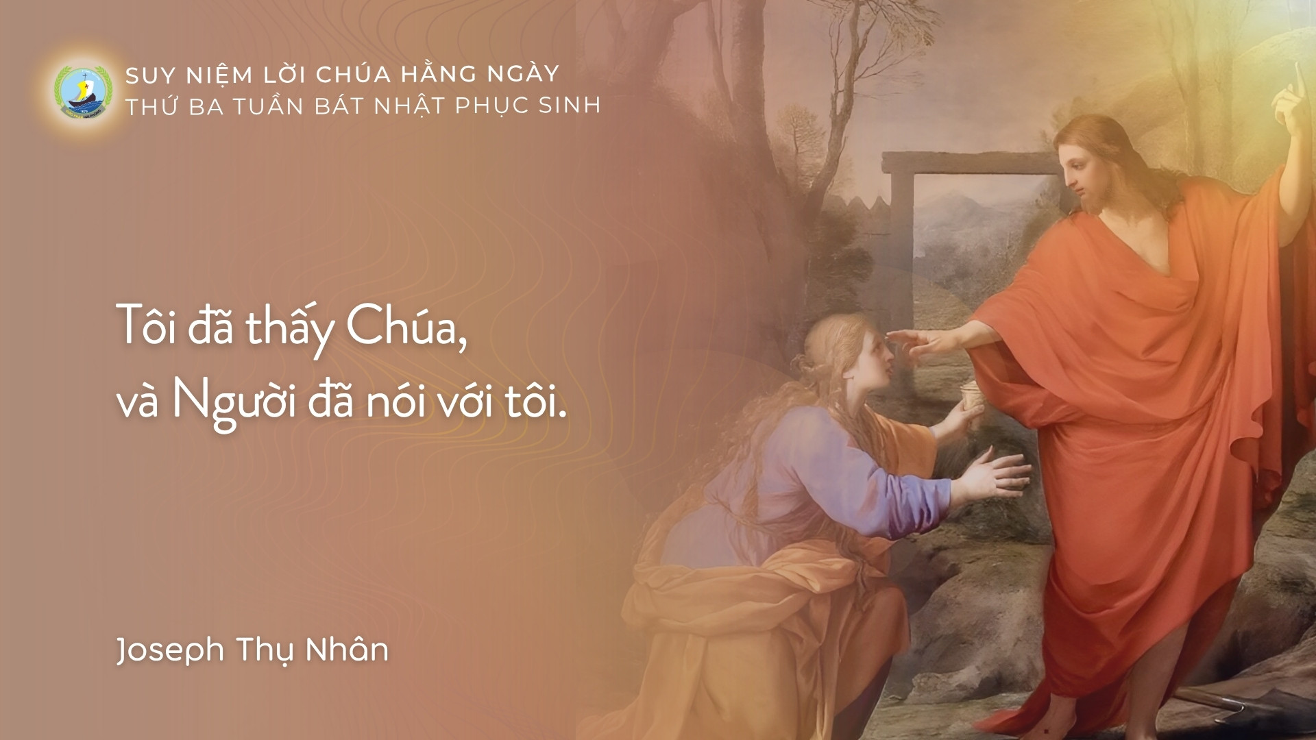 Suy Niệm Lời Chúa Hằng Ngày | Thứ Ba Tuần Bát nhật Phục Sinh
